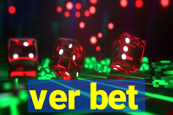 ver bet